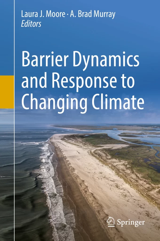 Barrier Island Dynamics and Response to Changing Climate edited by Laura J. Moore and A. Brad Murray